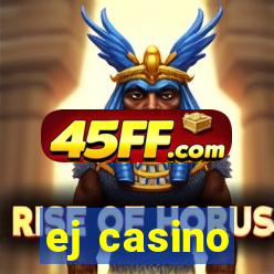 ej casino